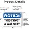 Signmission This Is Not A Walkway, 7 in W x Rectangle, Vinyl Decal OS-2PACK-NS-D-57-L-18633 - alternate 3